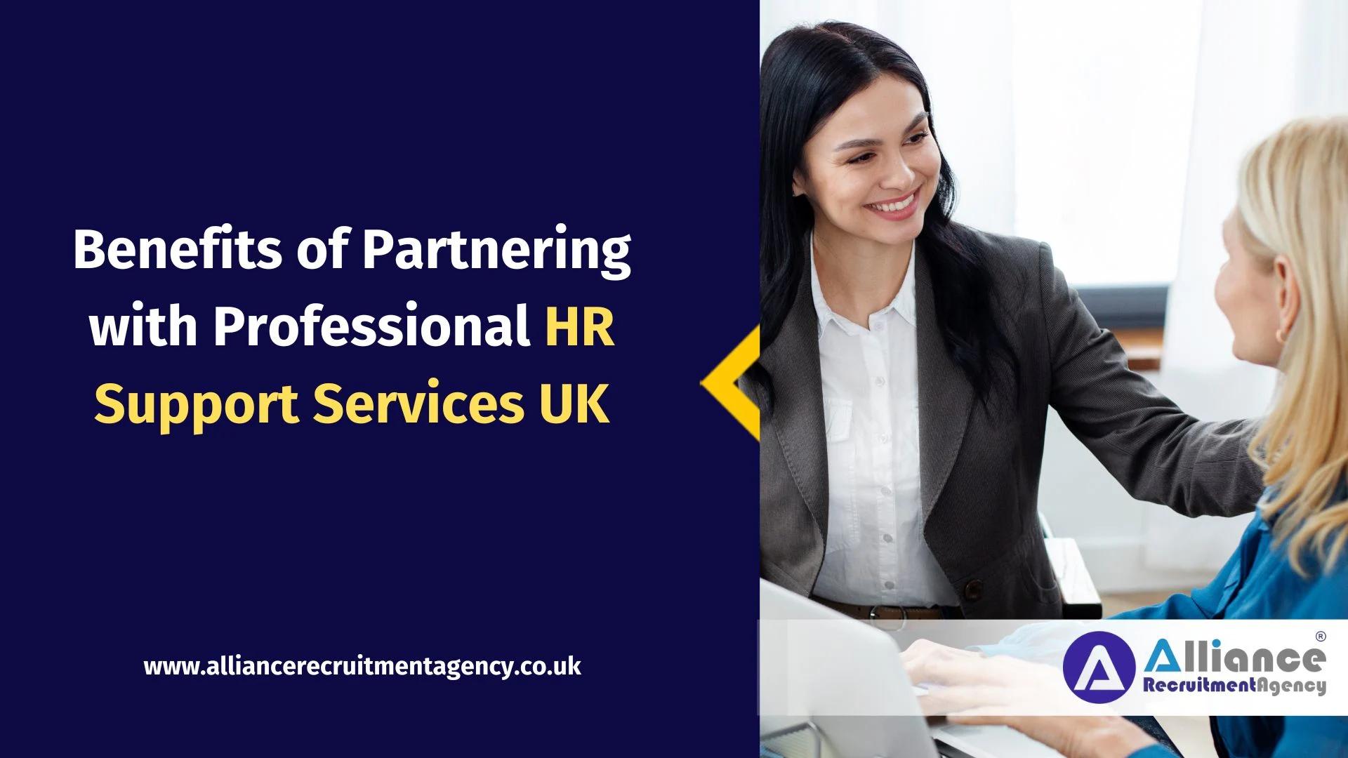 Benefits of Partnering with Professional HR Support Services UK Benefits of Partnering with Professional HR Support Services UK