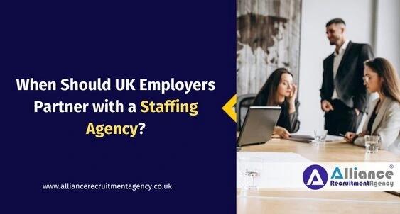 When Should UK Employers Partner with a Staffing Agency? When Should UK Employers Partner with a Staffing Agency?