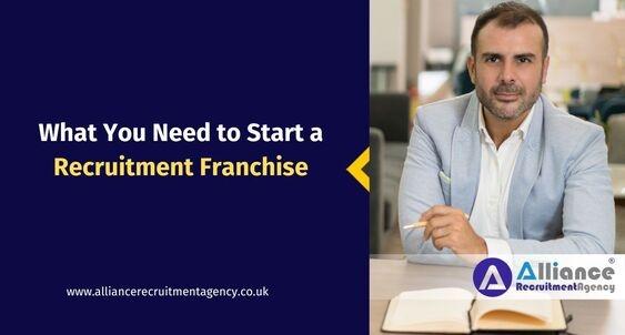 What You Need to Start a Recruitment Franchise What You Need to Start a Recruitment Franchise