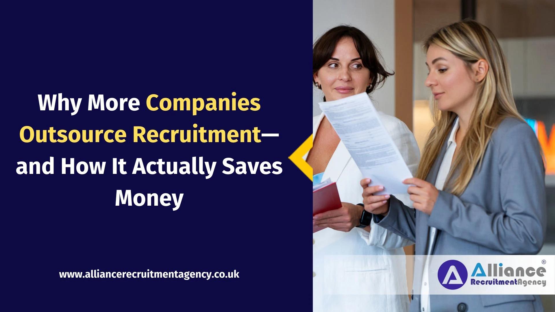 Why More Companies Outsource Recruitment—and How It Actually Saves Money Why More Companies Outsource Recruitment—and How It Actually Saves Money