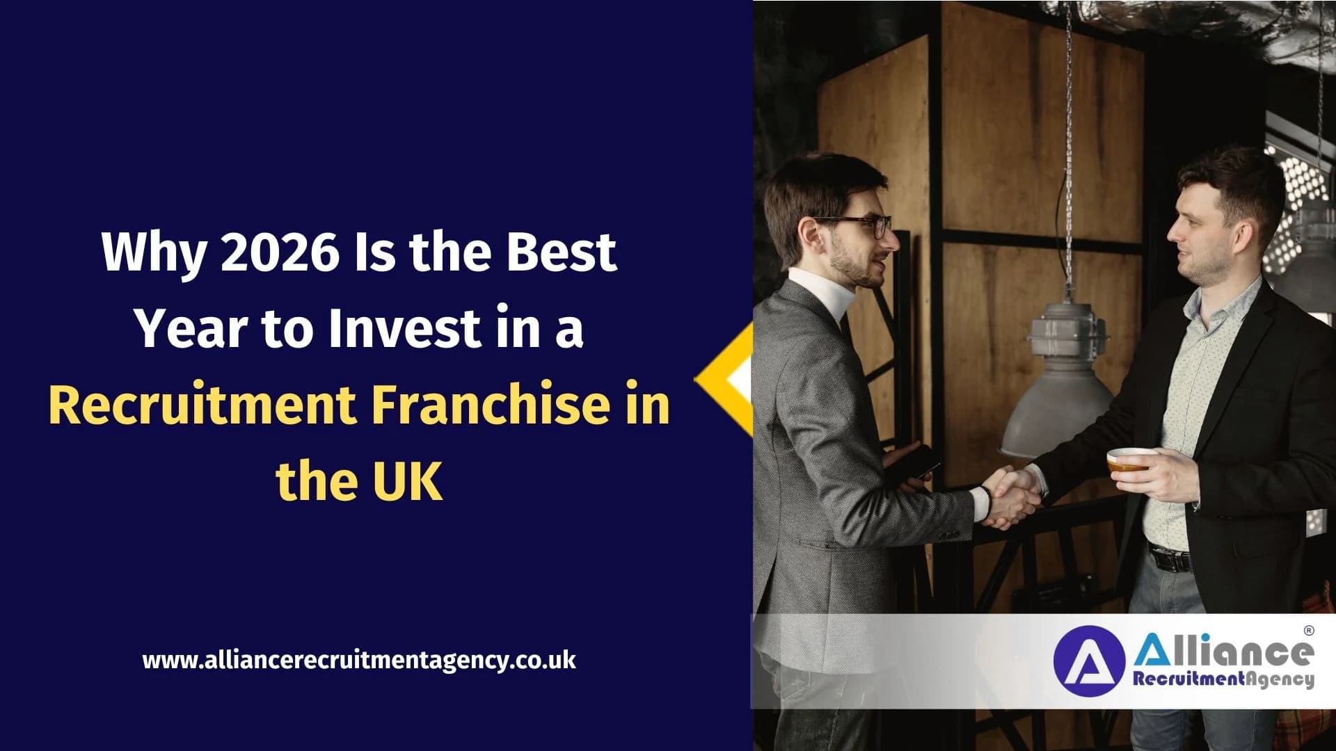Why 2026 Is the Best Year to Invest in a Recruitment Franchise in the UK Why 2026 Is the Best Year to Invest in a Recruitment Franchise in the UK